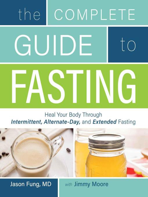 Title details for The Complete Guide to Fasting by Jason Fung - Available